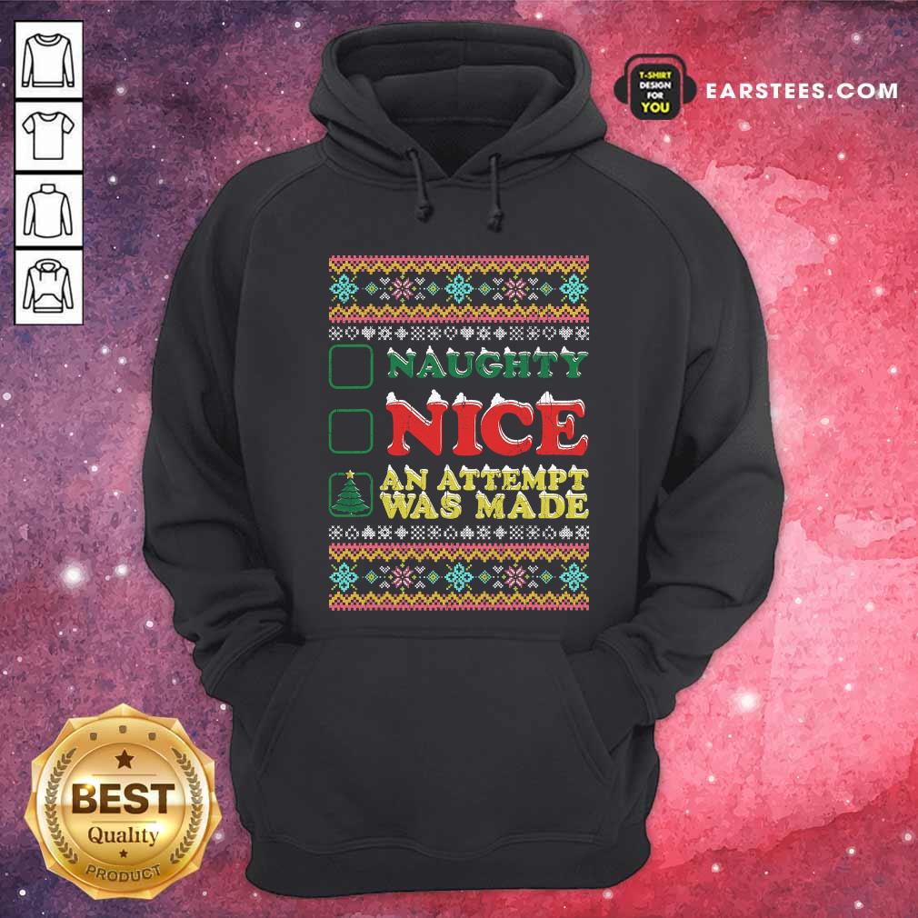 Premium Naughty Nice An Attempt Was Made Merry Christmas Shirt