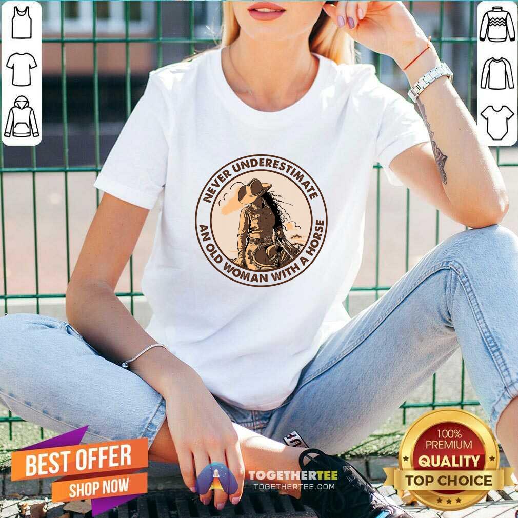Premium Never Underestimate An Old Woman With A Horse Shirt