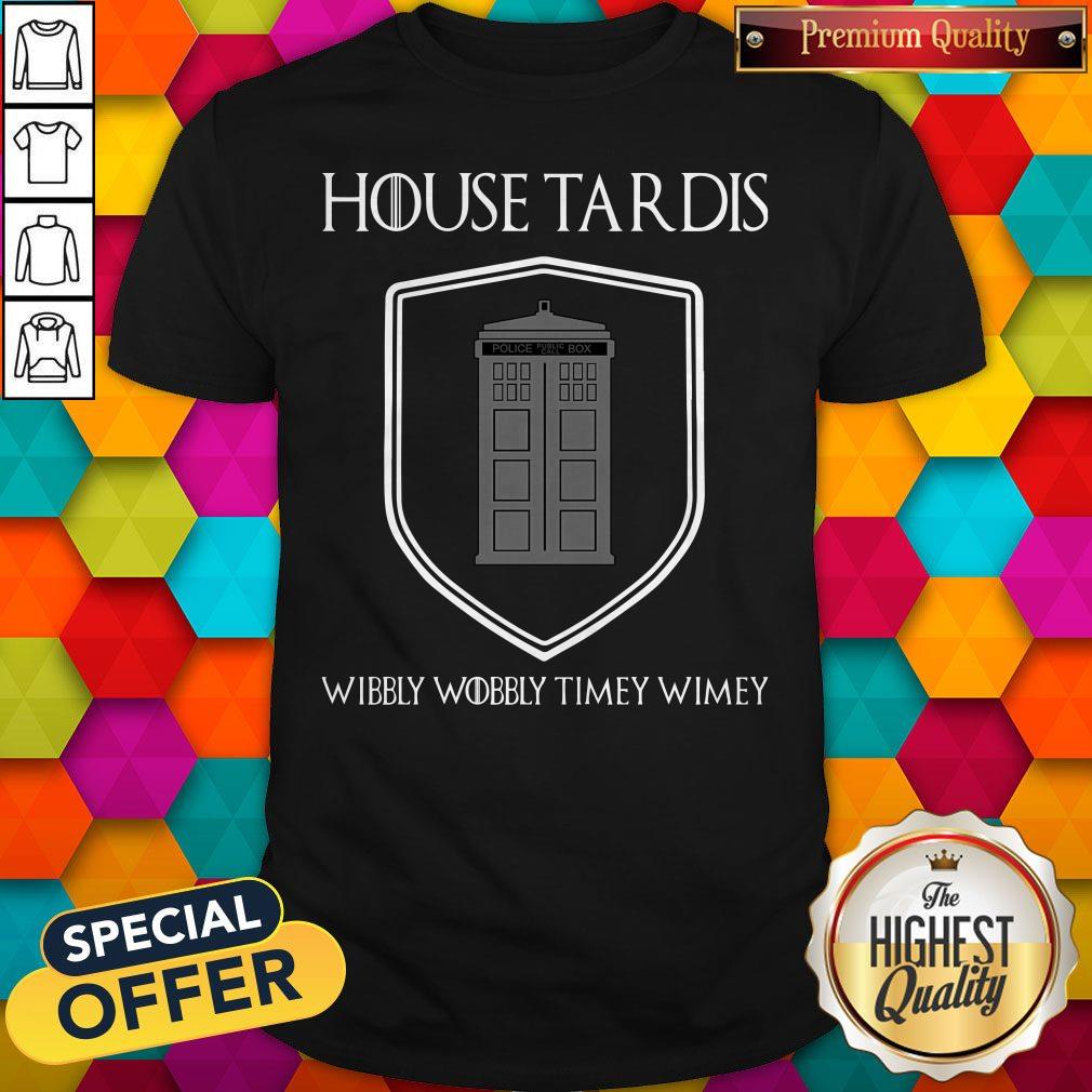 Premium Nice House Tardis Wibbly Wobbly Timey Wimey Got Shirt