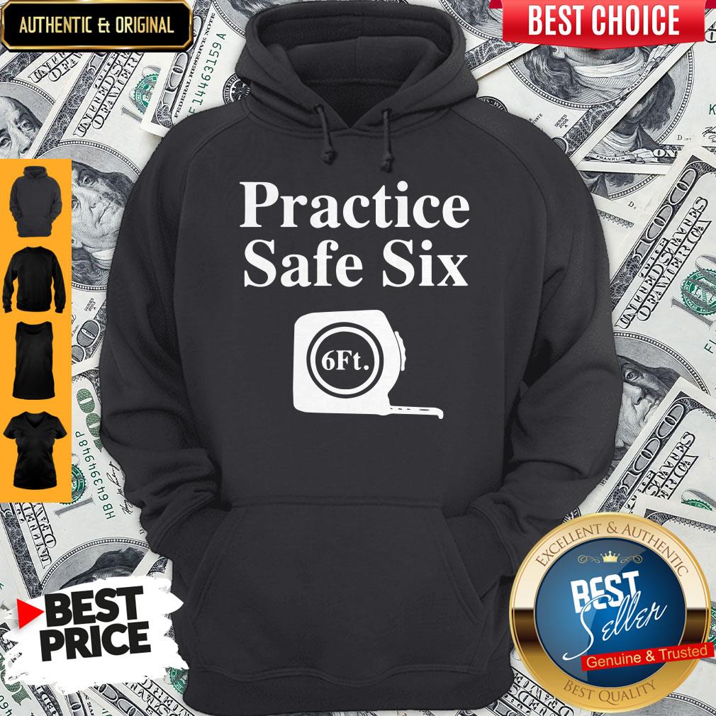 Premium Practice Safe Six Feet Shirt