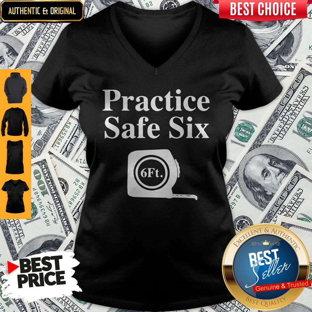 Premium Practice Safe Six Feet Shirt