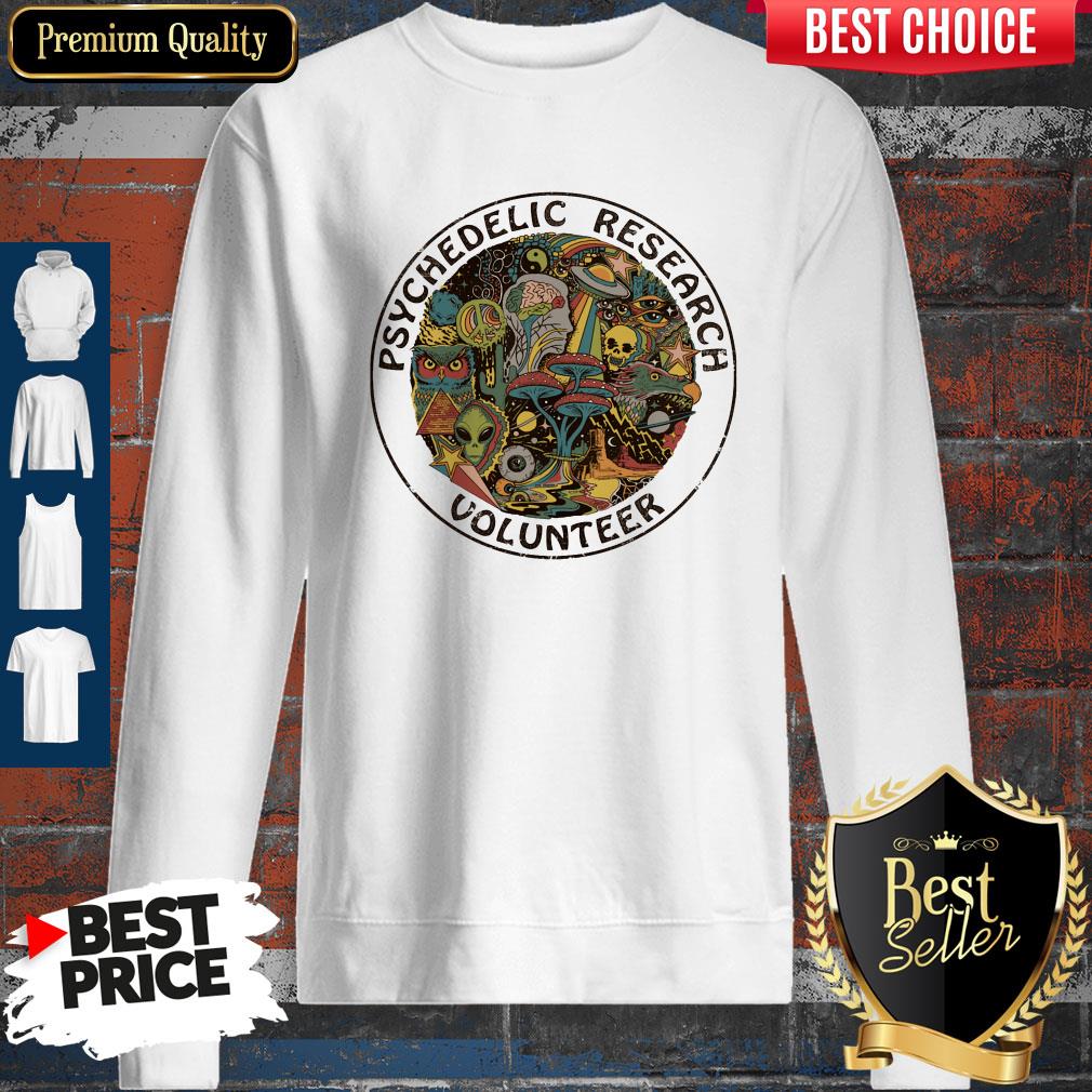 Premium Psychedelic Research Volunteer Shirt.