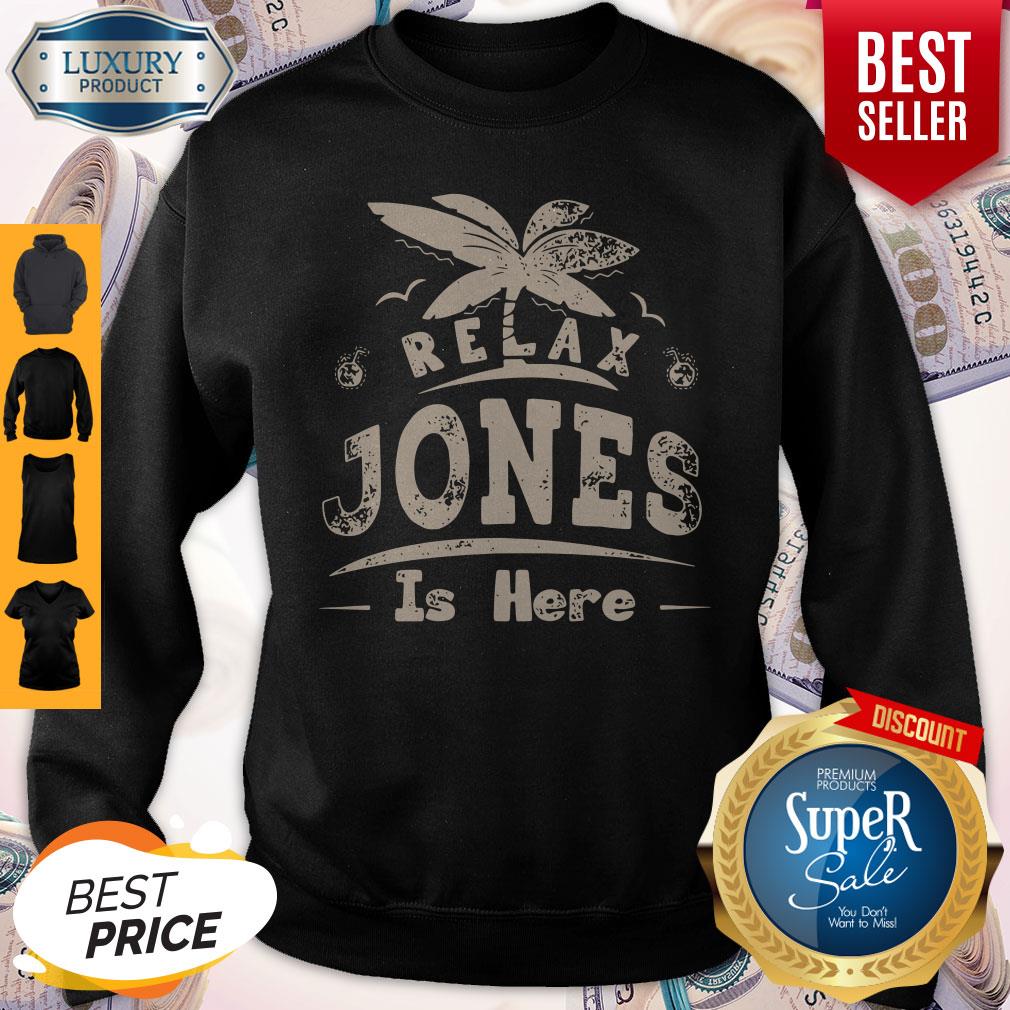 Premium Relax Jones Is Here Shirt