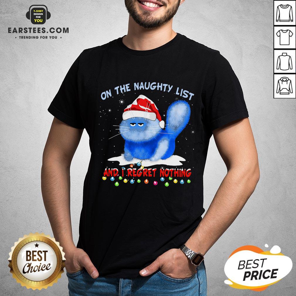 Premium Santa Cat On The Naughty List And I Regret Nothing Christmas Shirt