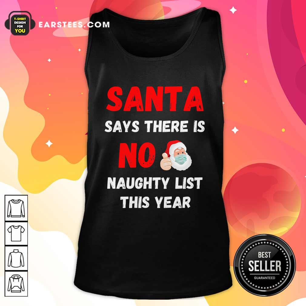 premium-santa-says-there-is-no-naughty-list-this-year-2020-regret-nothing-wear-mask-tank-top.jpg