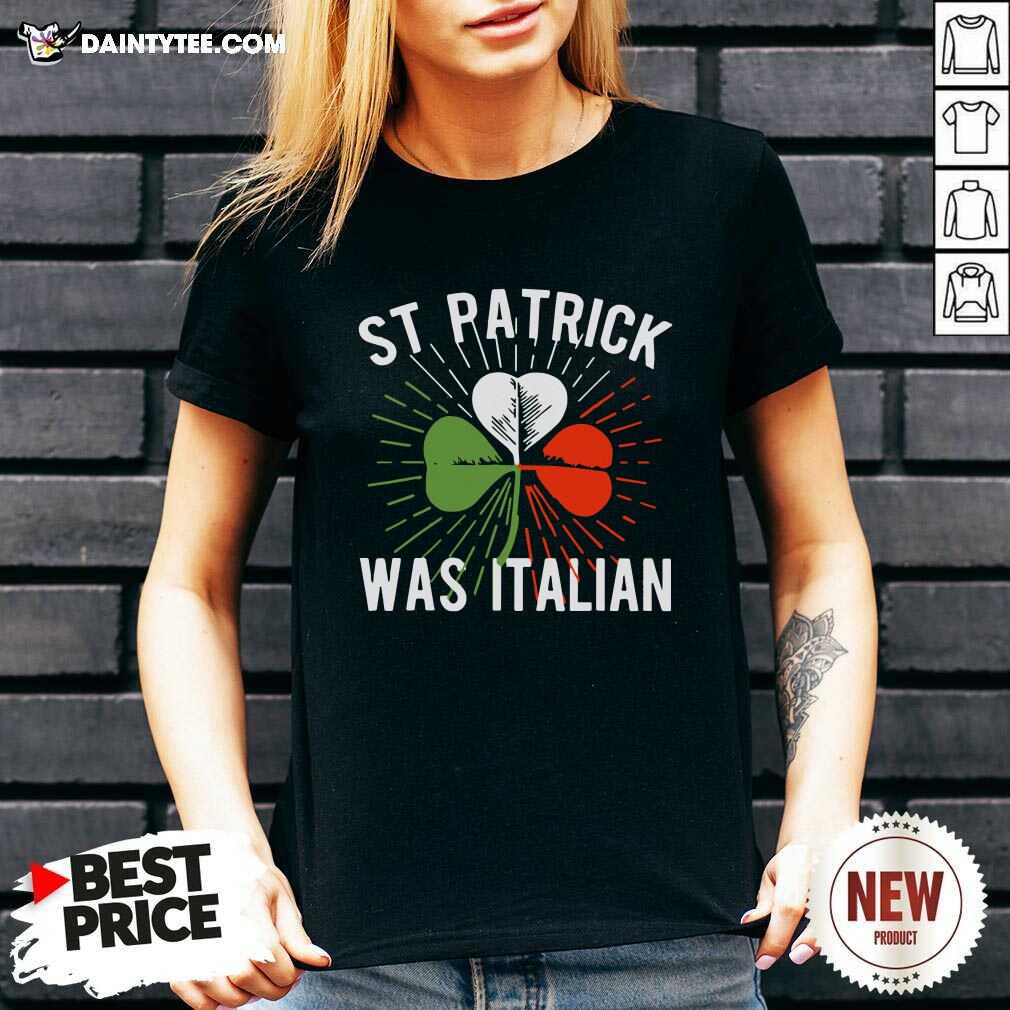 Premium Shamrock St Patrick Was Italian Shirt