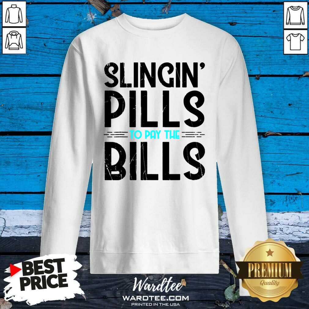 Premium Slinging Pills For Bills Shirt