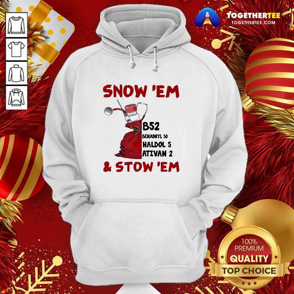 Premium Snow ‘Em and Stow ‘Em Christmas Shirt