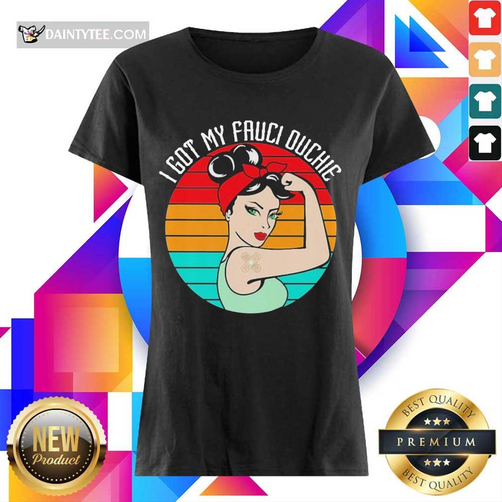 Premium Strong Girl I Got My Fauci Ouchie Vintage Retro Shirt