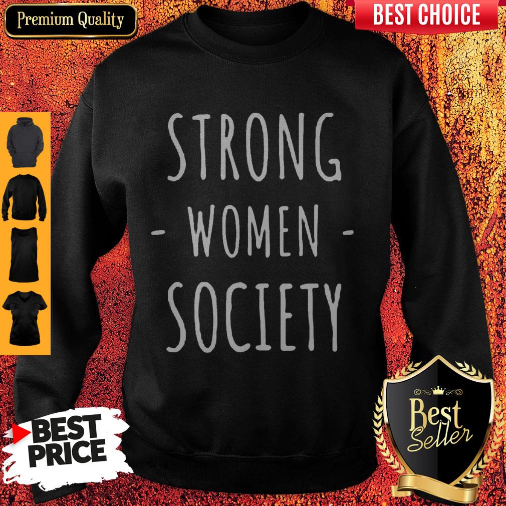 Premium Strong Women Society Shirt