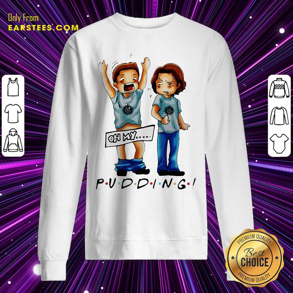 Premium Supernatural Pudding Oh My Shirt