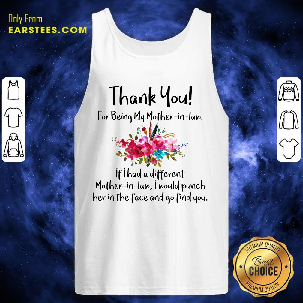 Premium Thank You For Being My Mother In Law Shirt