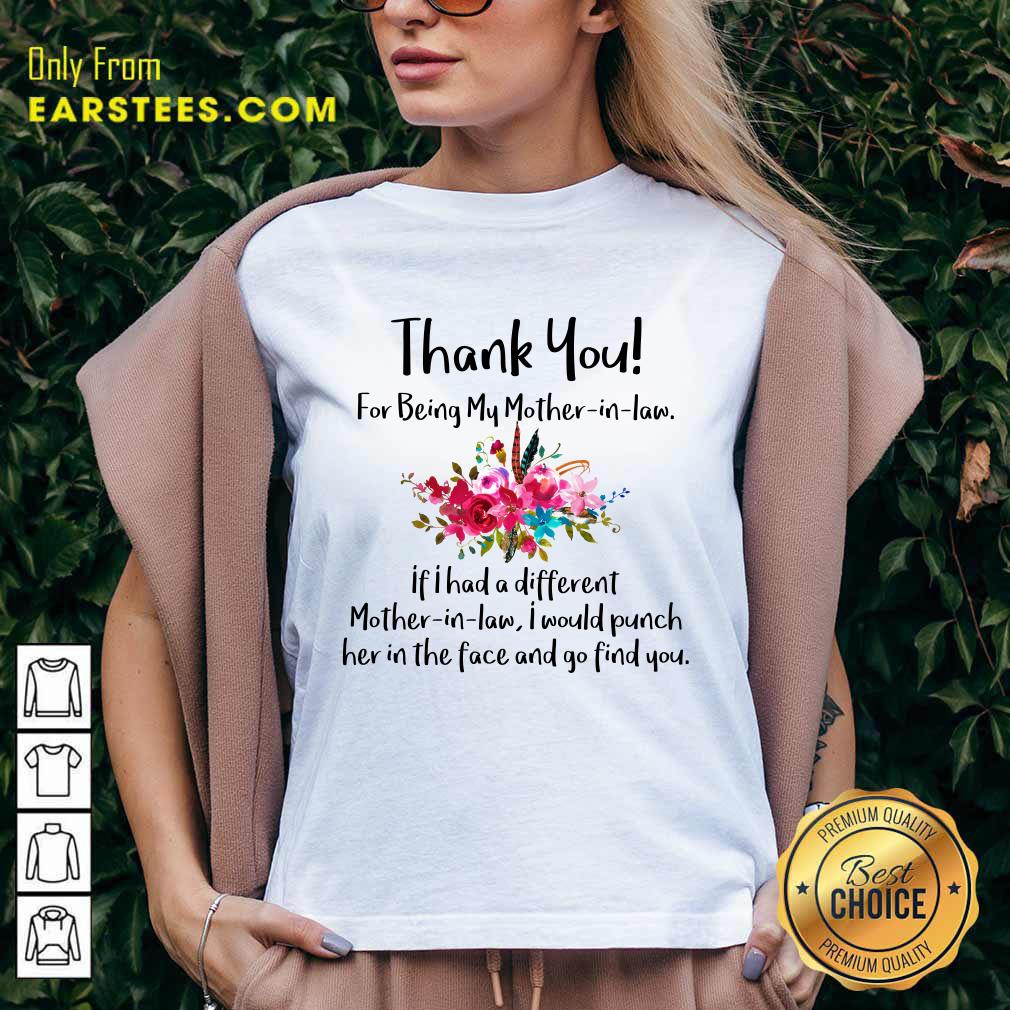 Premium Thank You For Being My Mother In Law Shirt