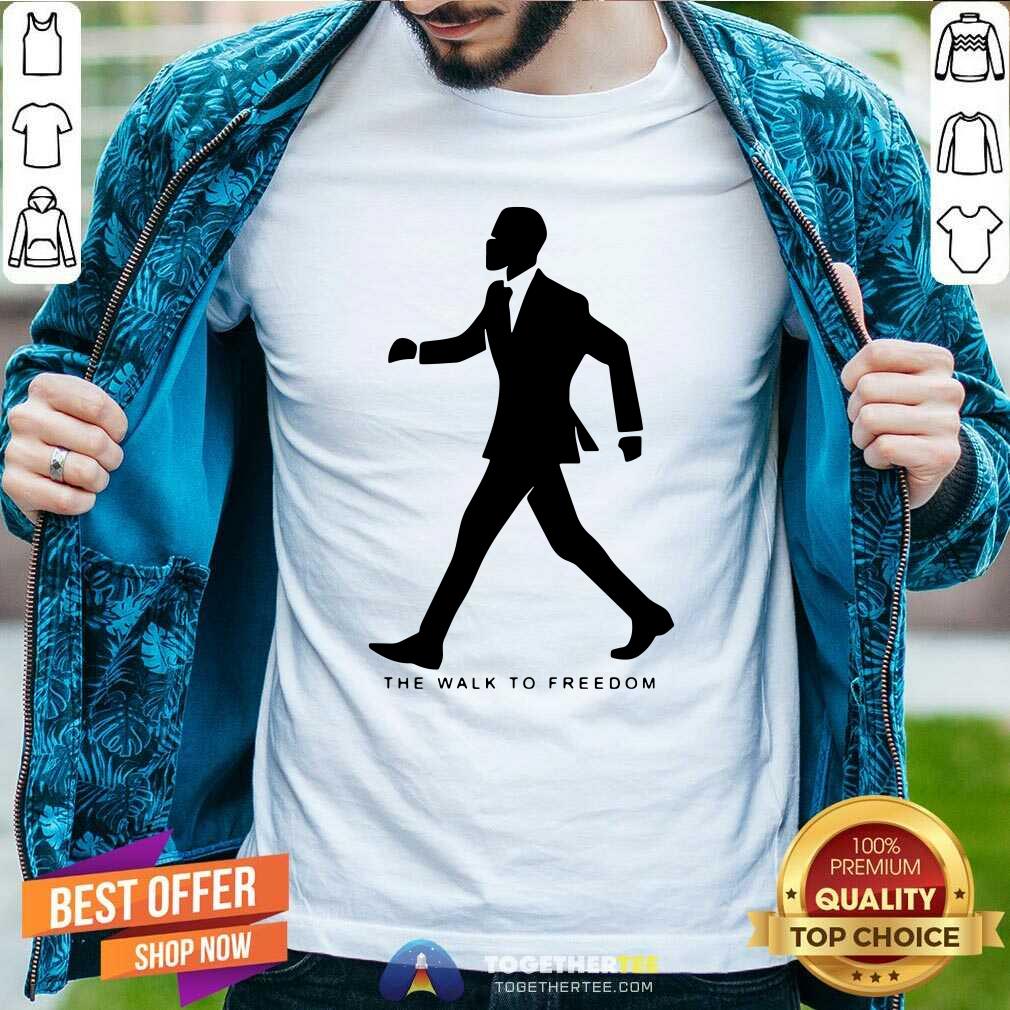 Premium The Walk To Freedom Shirt