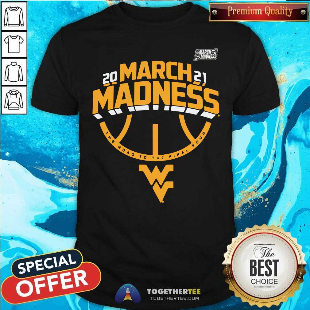 Premium West Virginia Mountaineers 2021 March Madness Bound Ticket Shirt