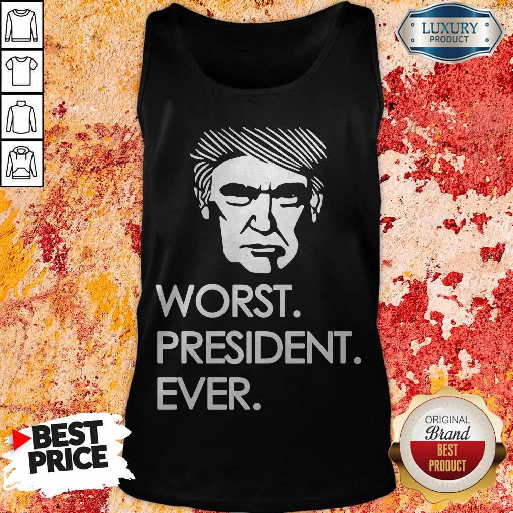 Premium Worst President Ever Shirt