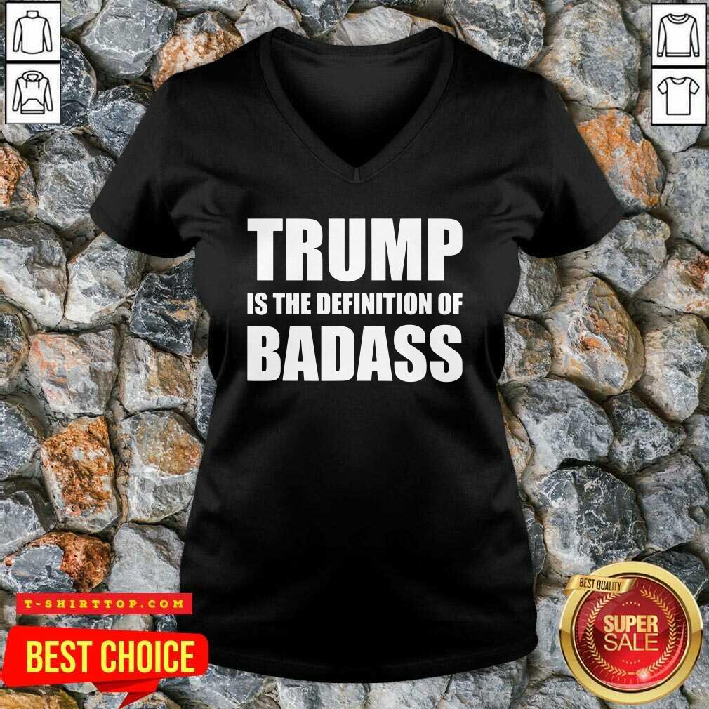 President Donald Trump Is The Definition Of Badass Shirt