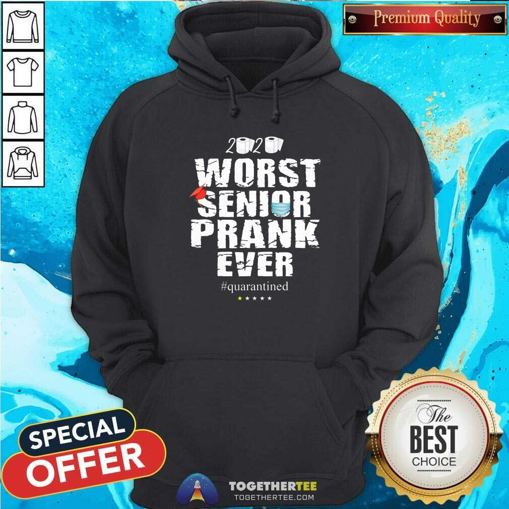 Pretty 2020 Worst Senior Prank Ever Quarantined Shirt