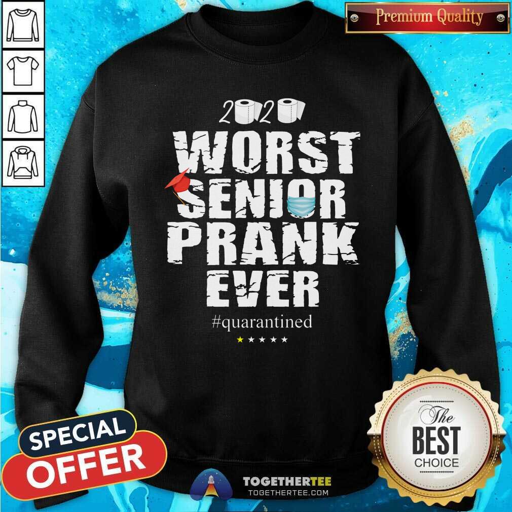 Pretty 2020 Worst Senior Prank Ever Quarantined Shirt