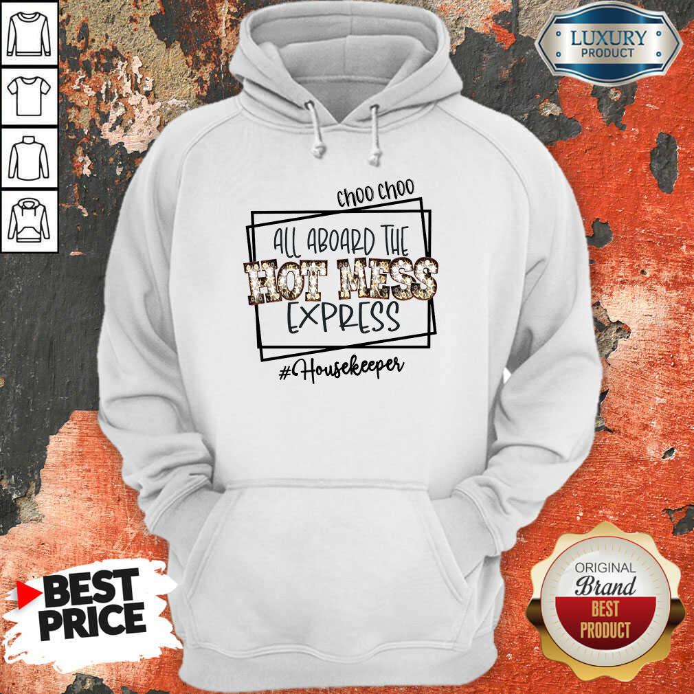 Pretty All Aboard The Hot Mess Express Housekeeper Shirt