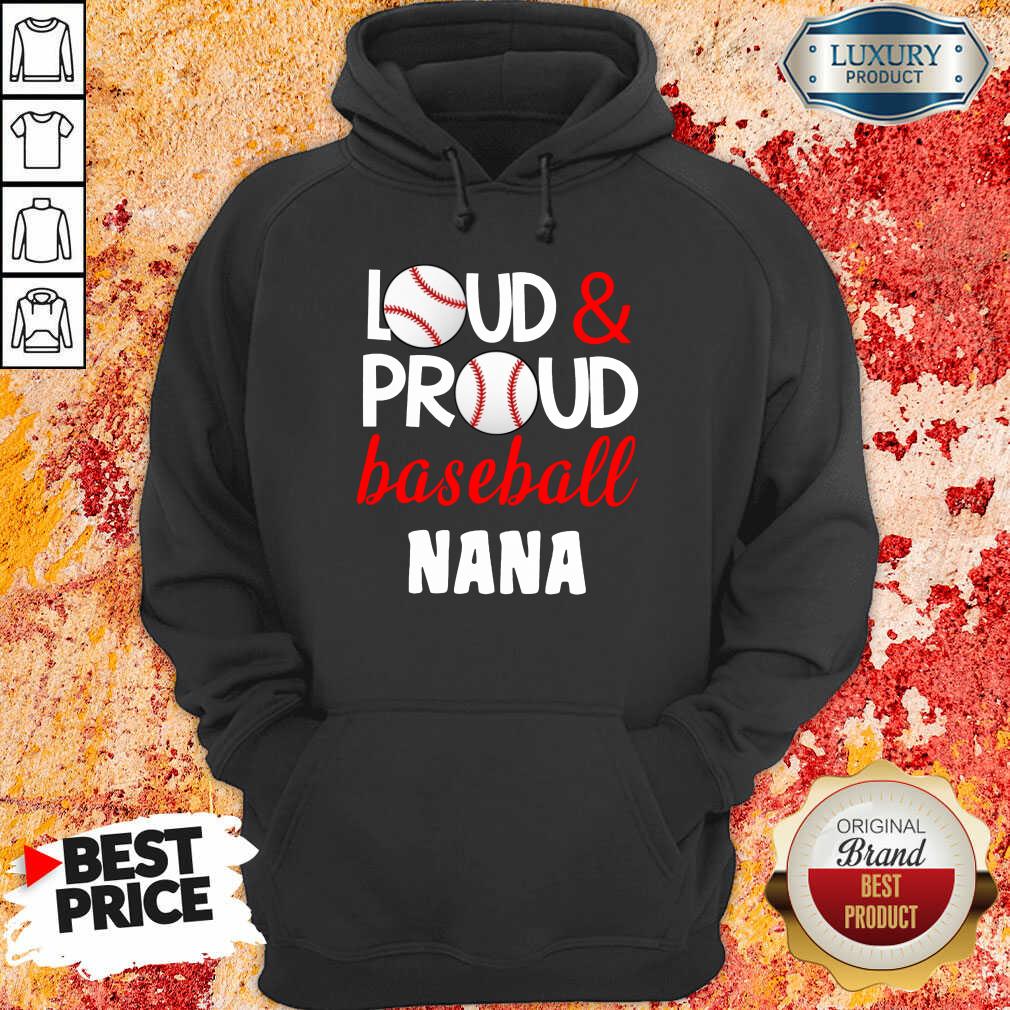 Pretty Baseball Nana Loud Proud Shirt