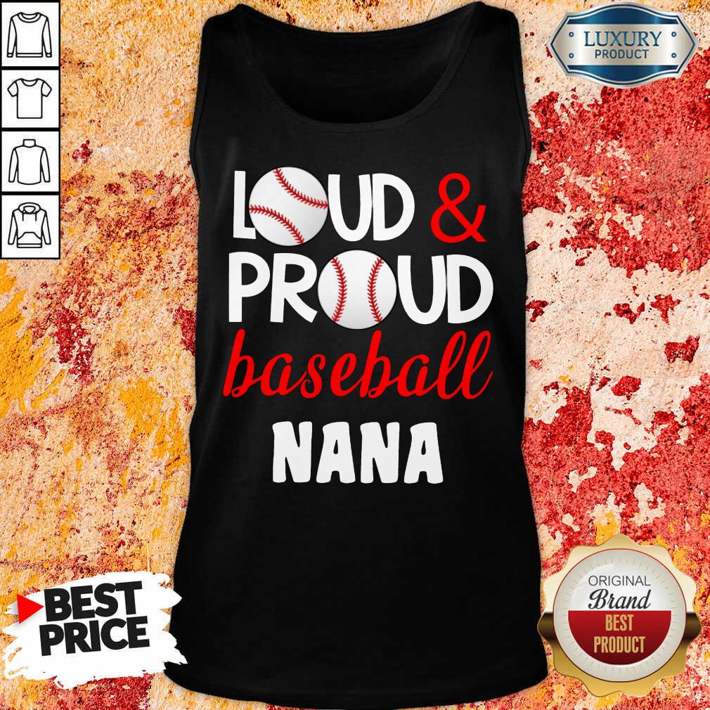 Pretty Baseball Nana Loud Proud Shirt