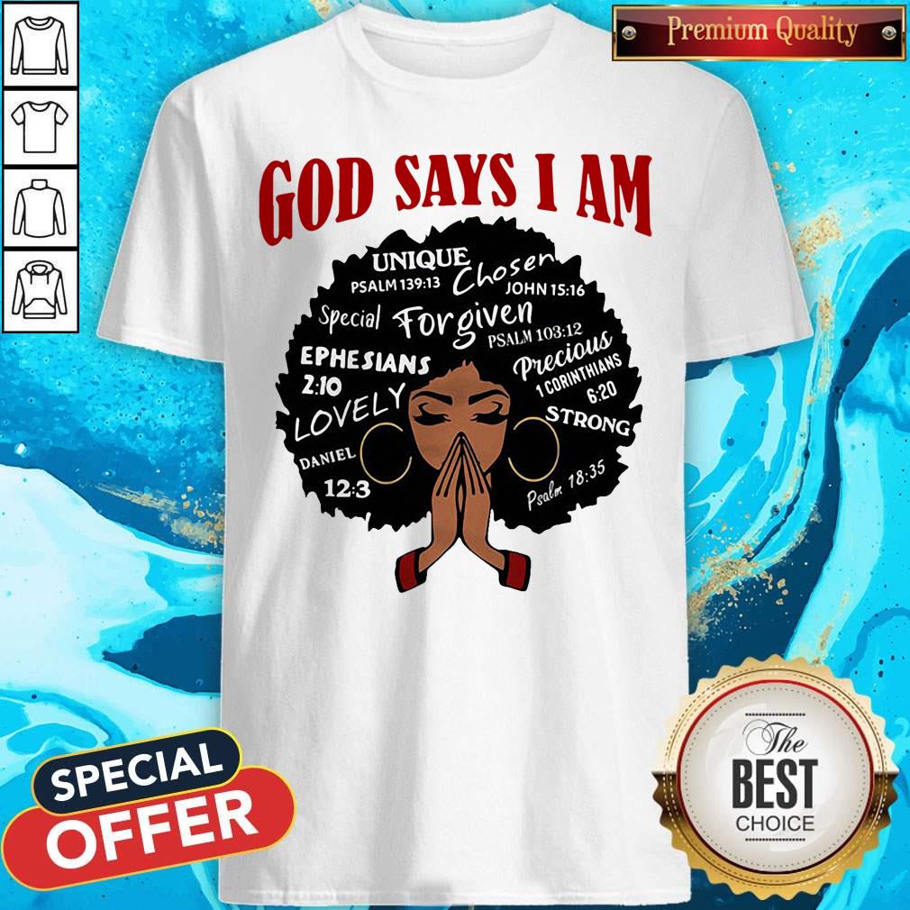 Pretty Black Girl God Says I Am Shirt