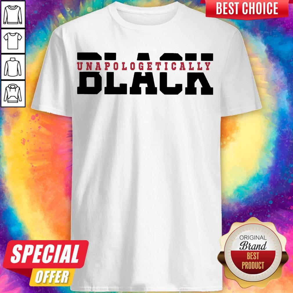 Pretty Black Unapologetically Shirt