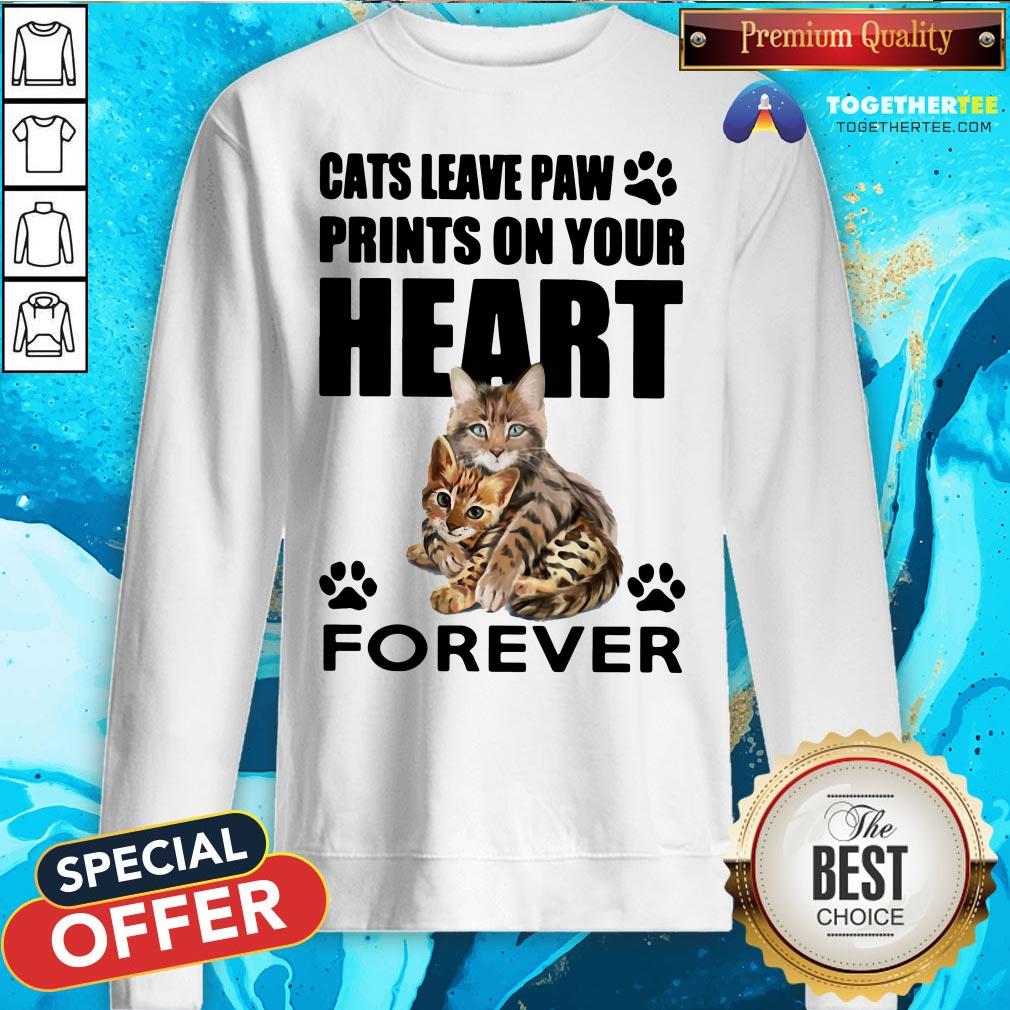 Pretty Cats Leave Paw Prints On Your Heart Forever Shirt
