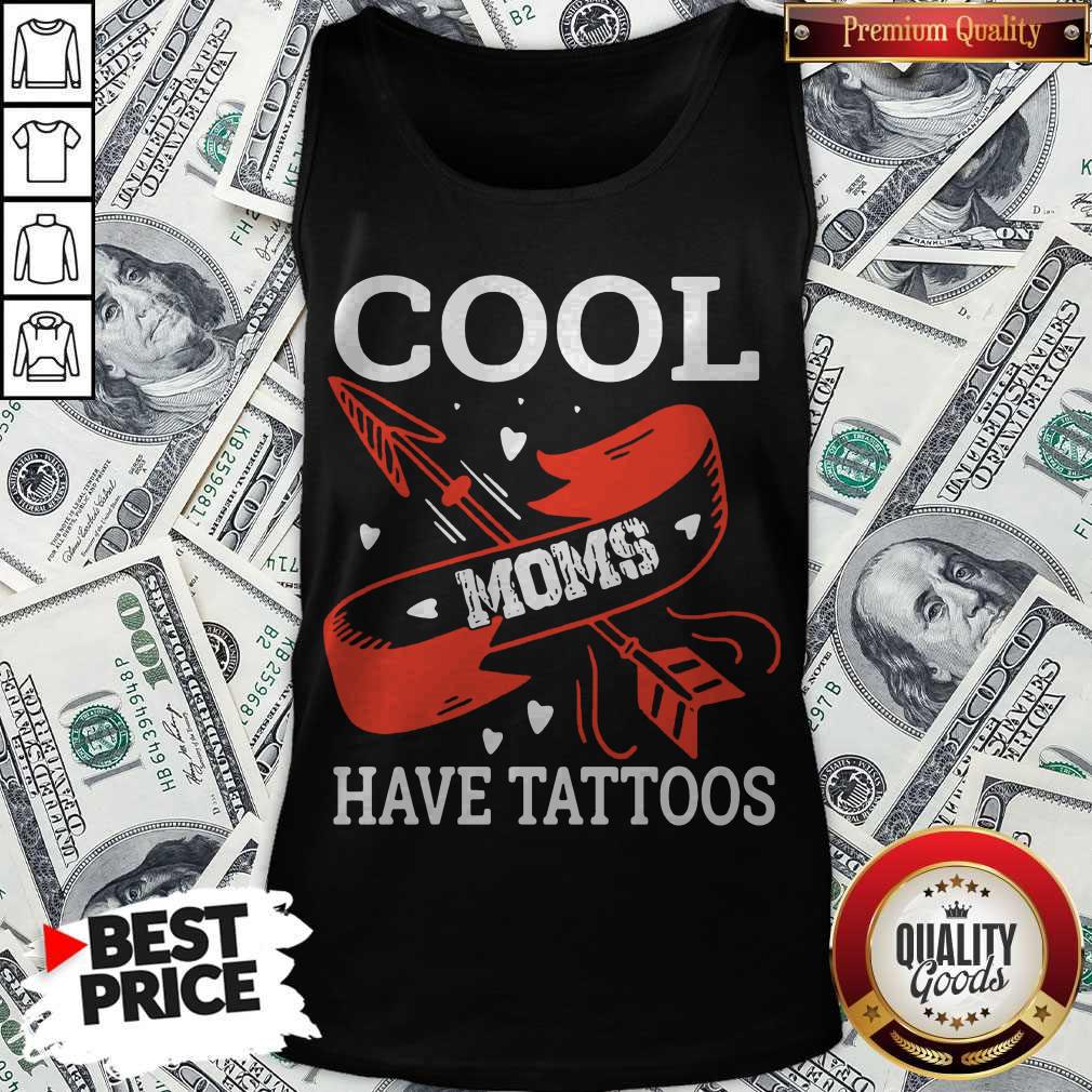Pretty Cool Moms Have Tattoos Shirt