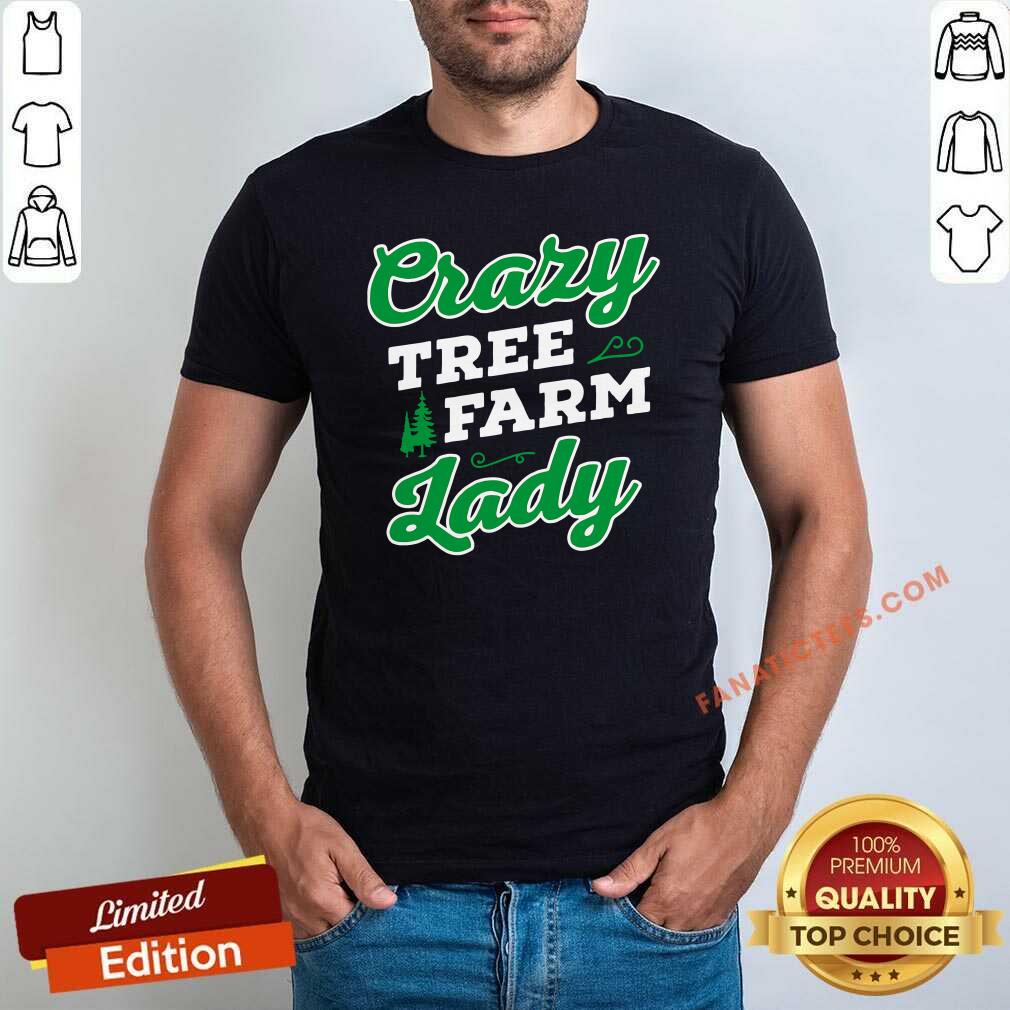 Pretty Crazy Tree Farm Lady Christmas Tree Merry Xmas T-Shirt