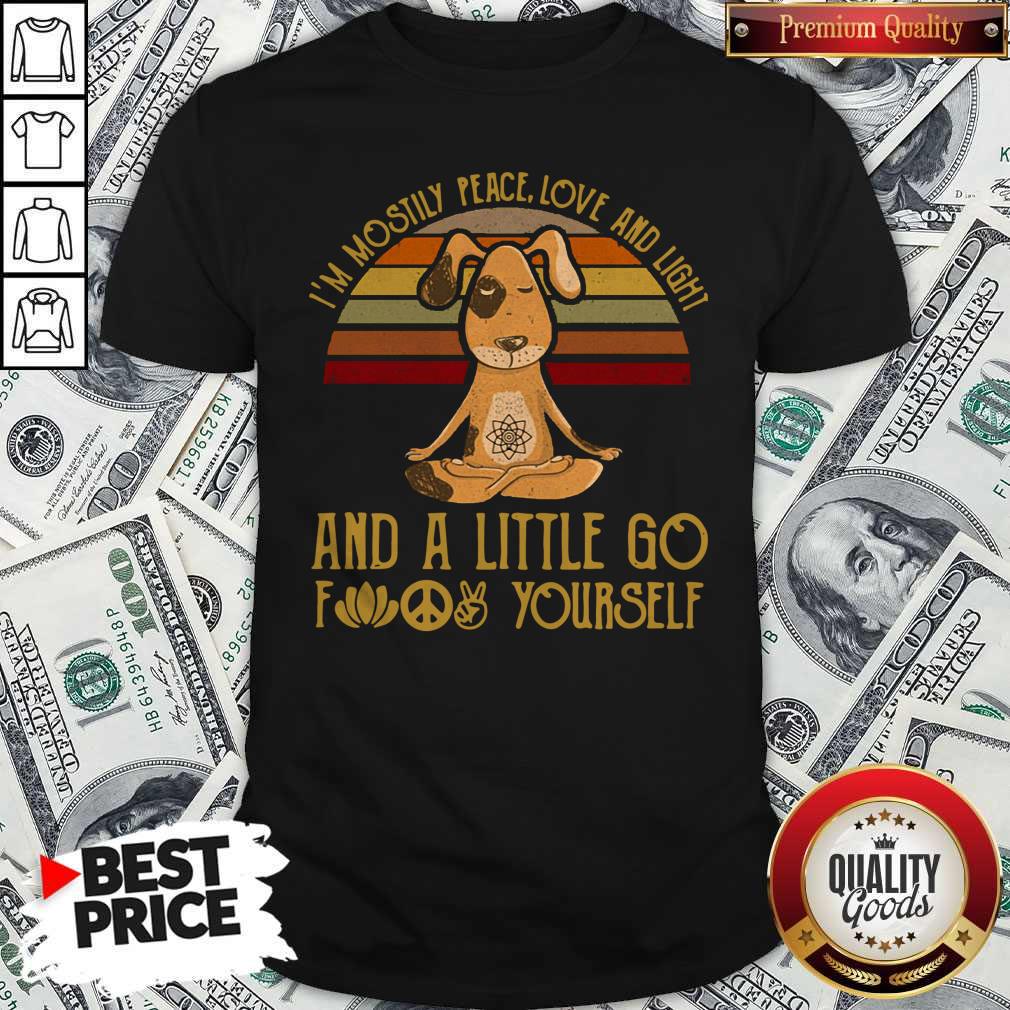 pretty-dog-yoga-im-mostly-peace-love-and-light-and-a-little-go-fuck-yourself-vintage-shirt.jpg