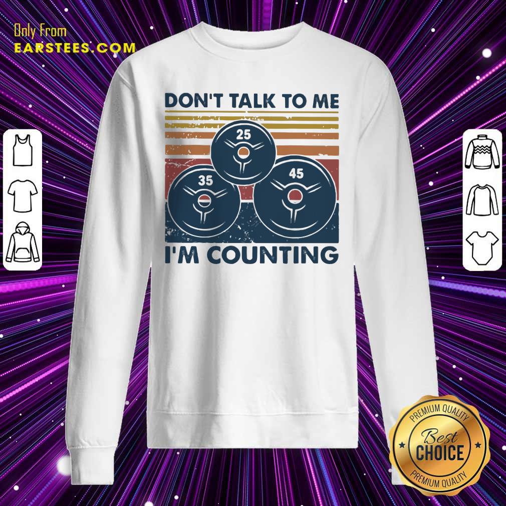 Pretty Don’t Talk To Me I’m Counting Vintage Shirt