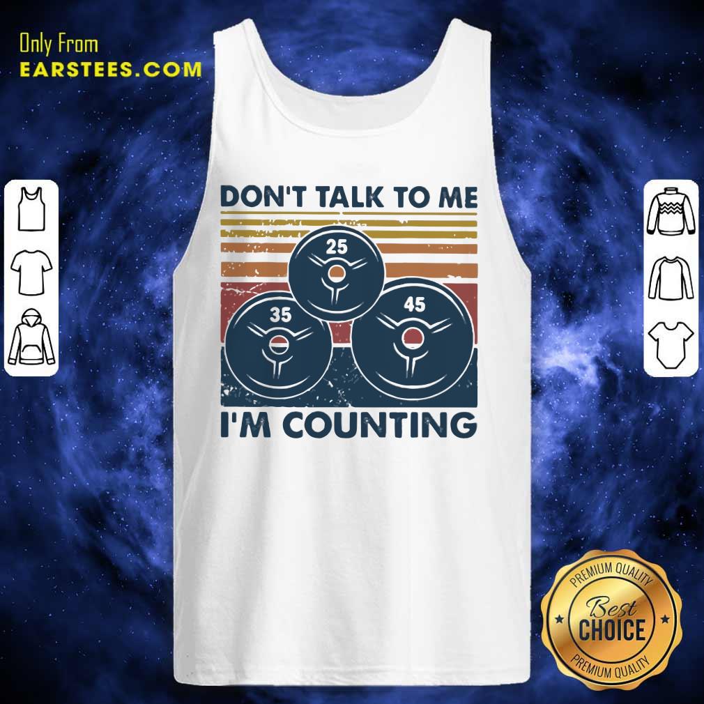 Pretty Don’t Talk To Me I’m Counting Vintage Shirt
