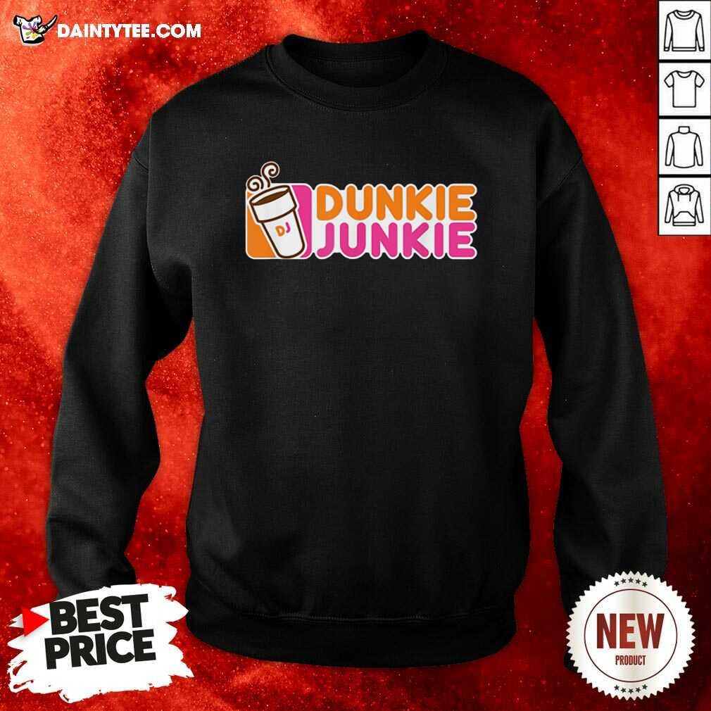 Pretty Dunkie Junkie Coffee Lover Shirt