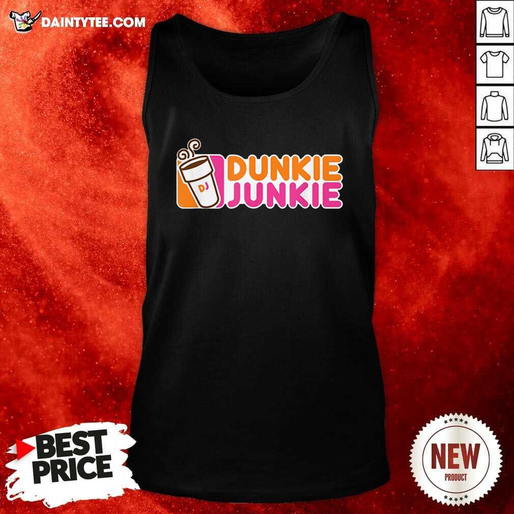 Pretty Dunkie Junkie Coffee Lover Shirt