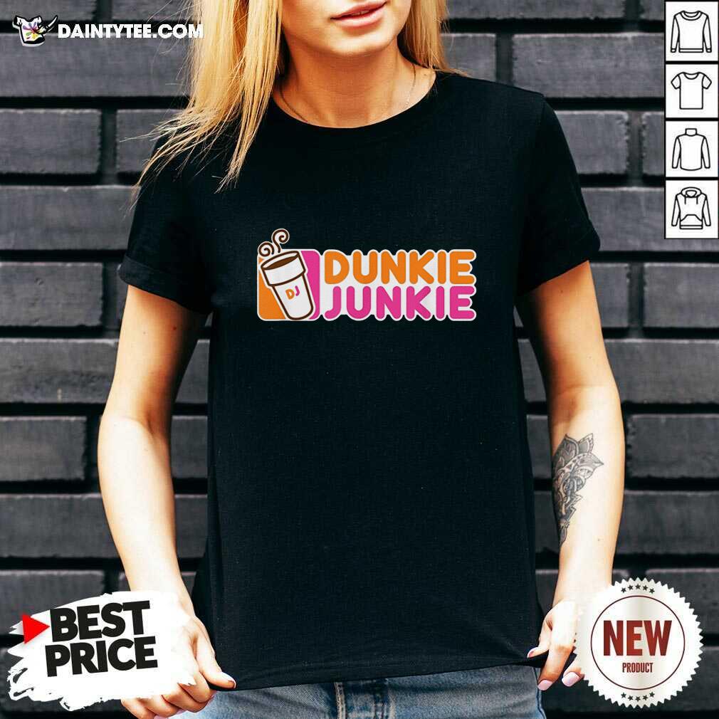 Pretty Dunkie Junkie Coffee Lover Shirt