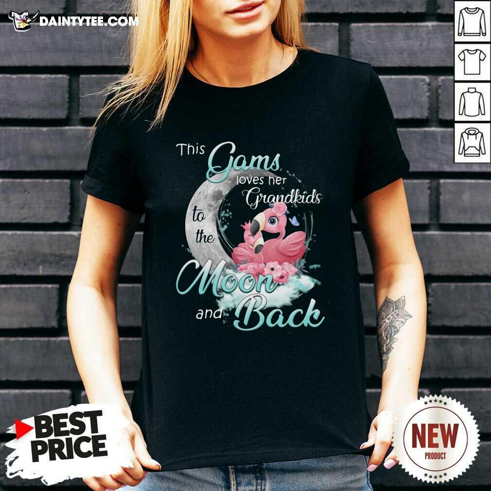 Pretty Flamingo This Gams Loves Her Grandkids To The Moon And Back Shirt