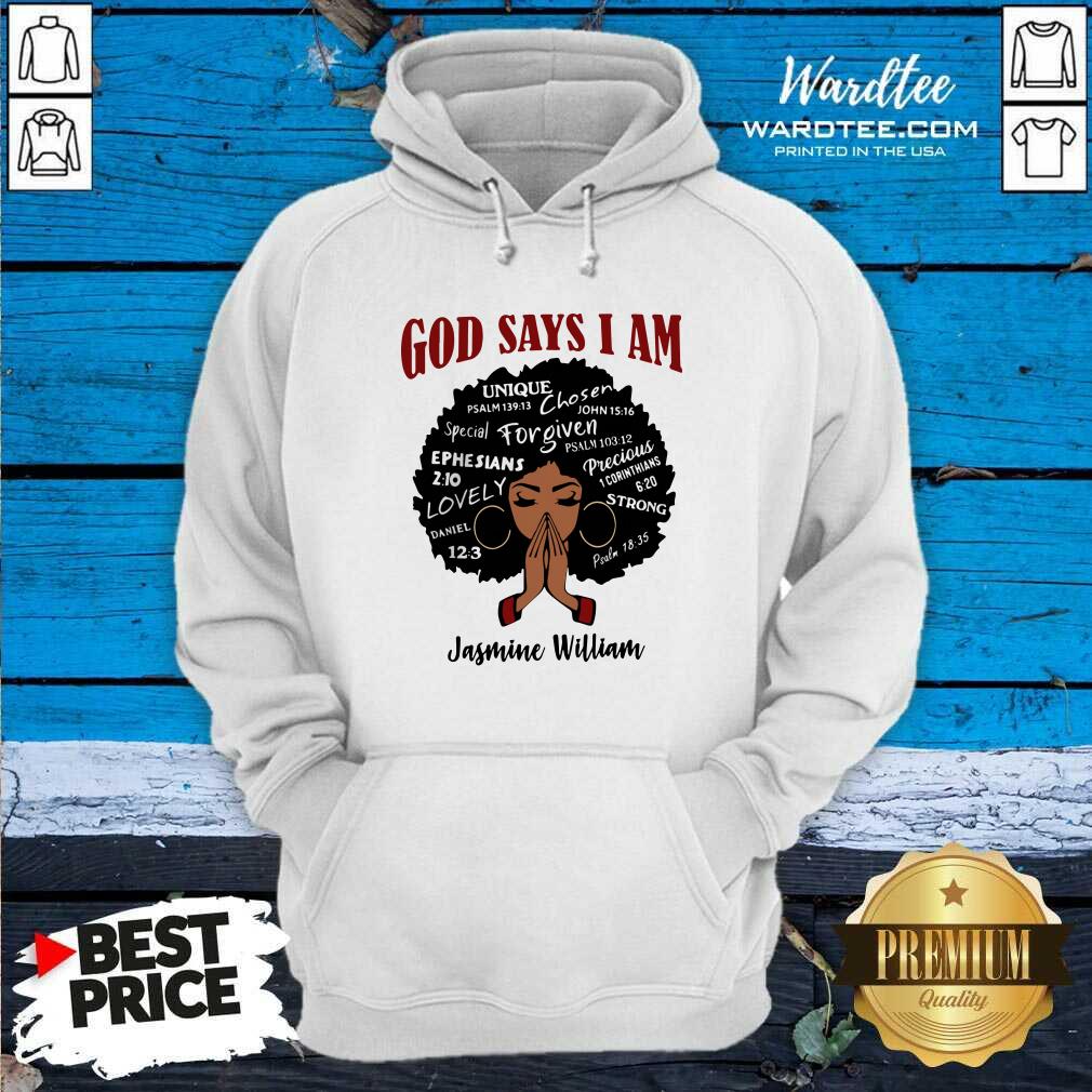 Pretty God Says I Am Jasmine William Shirt
