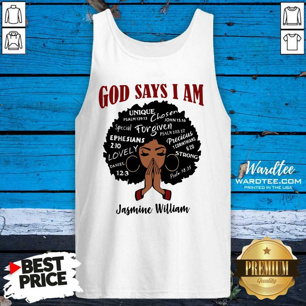 Pretty God Says I Am Jasmine William Shirt