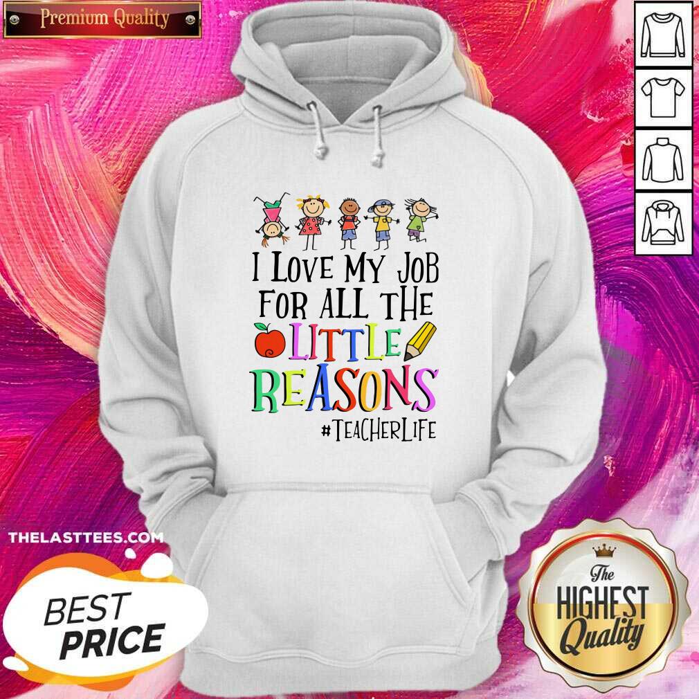 Pretty I Love My Lob For All The Little Reason Teacherlife Shirt