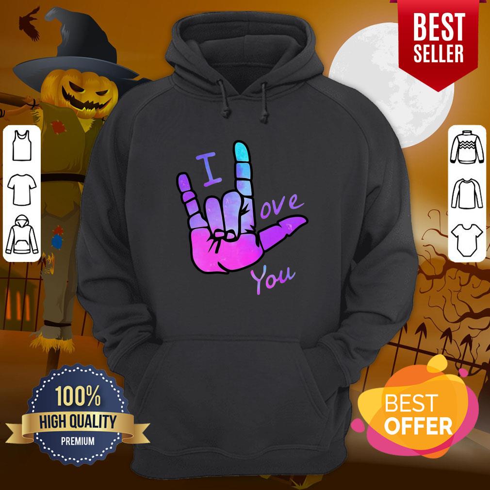 Pretty I Love You Sign Language Shirt