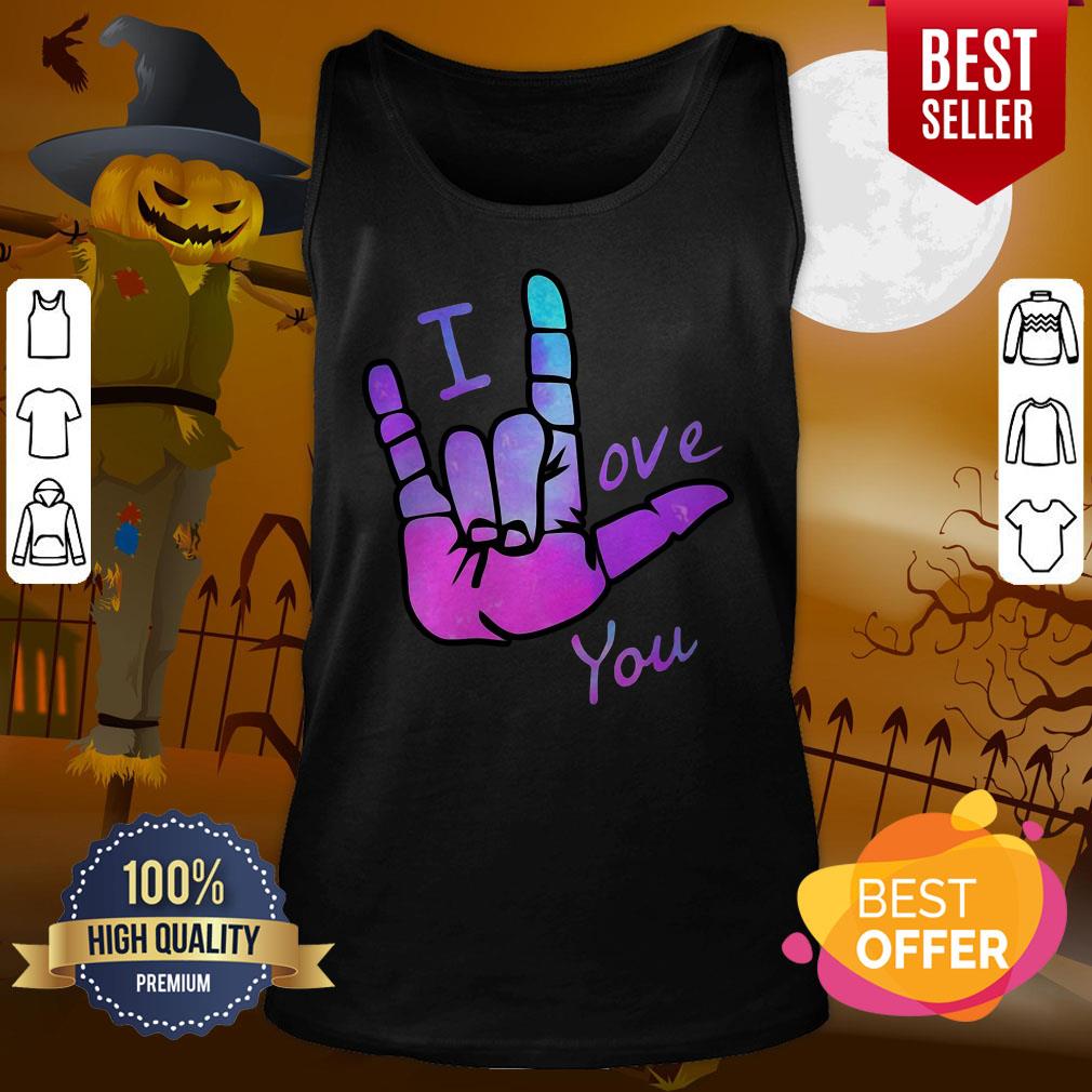 Pretty I Love You Sign Language Shirt