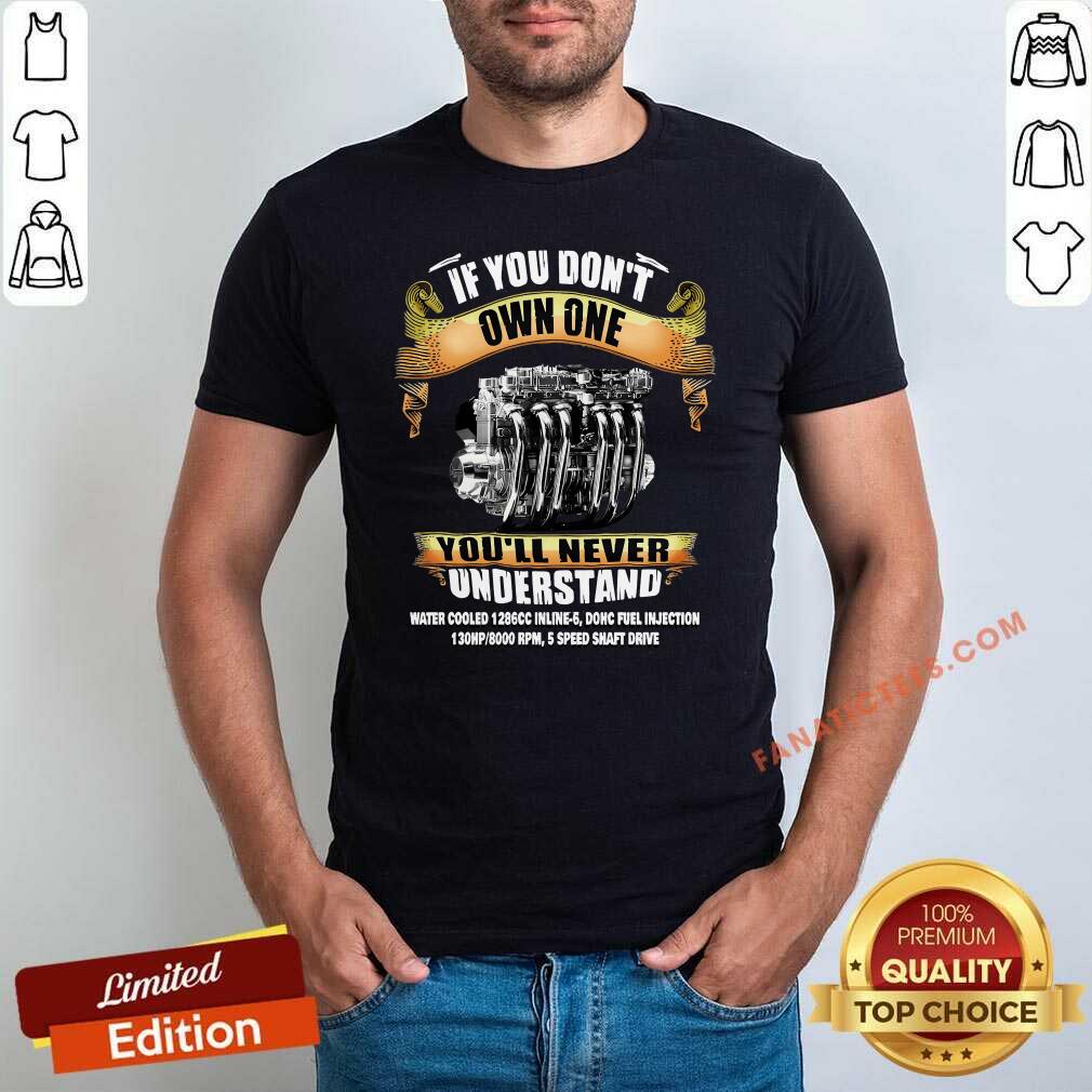 Pretty If You Dont Own One Youll Never Understand Water Cooled Shirt