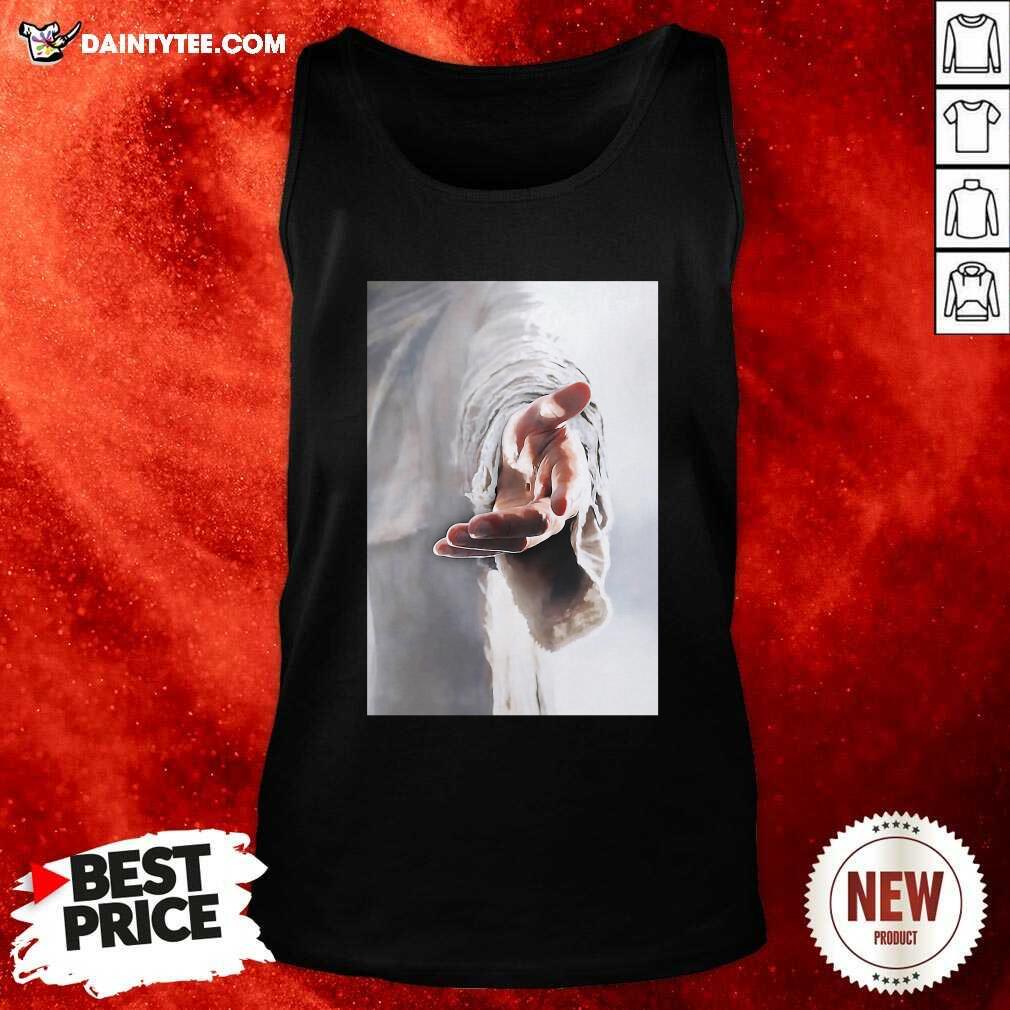 Pretty Jesus Give Me Your Hand Shirt