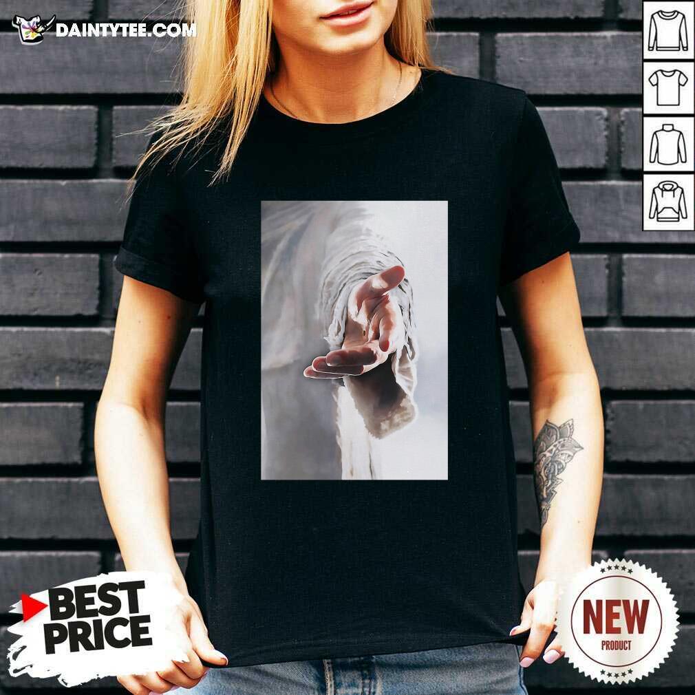 Pretty Jesus Give Me Your Hand Shirt