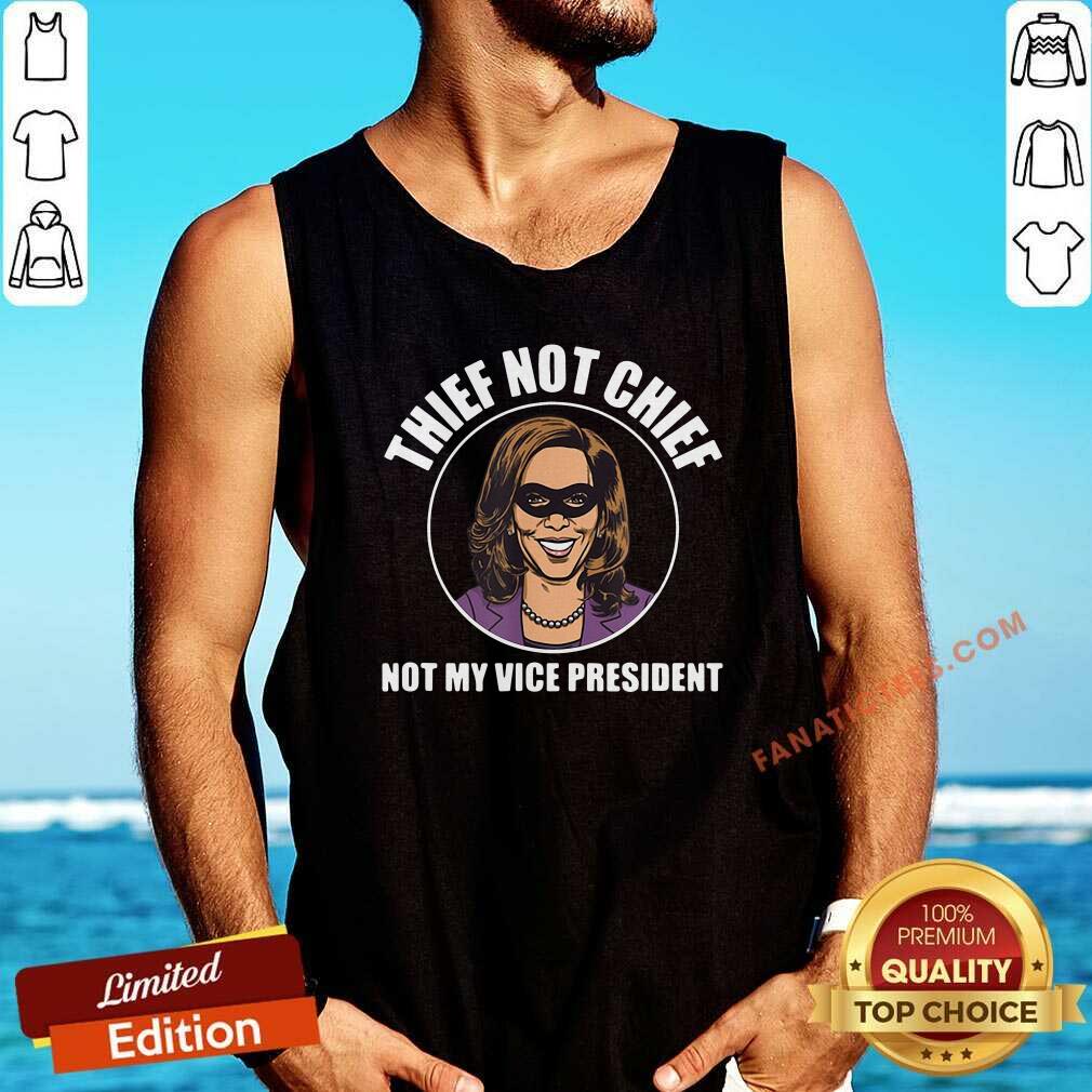 Pretty Kamala Harris Thief Not Chief Not My Vice President Shirt