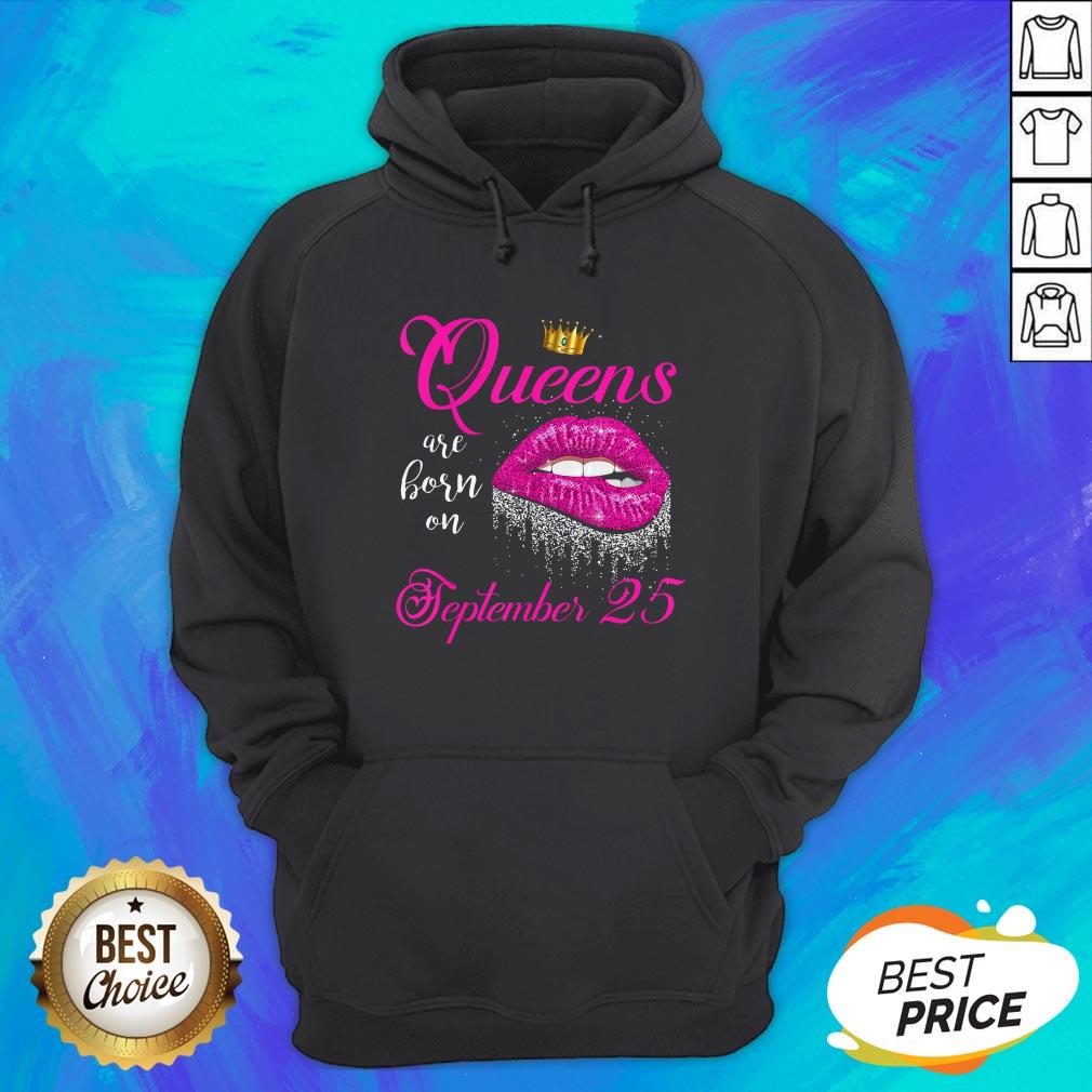 Pretty Lip Queens Are Born On September 25 Shirt