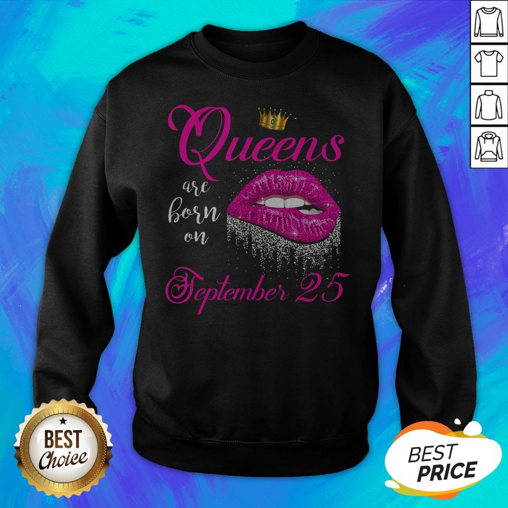 Pretty Lip Queens Are Born On September 25 Shirt