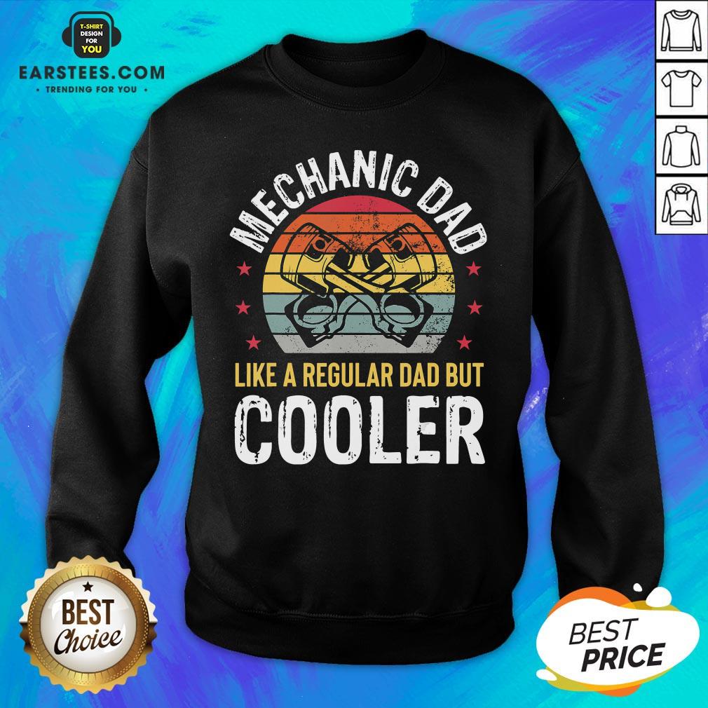 Pretty Mechanic Dad Car Auto Regular Dad But Cooler T-Shirt